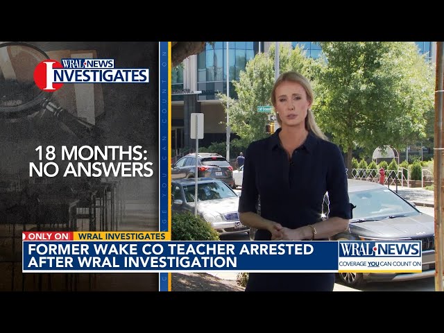 Wake County teacher arrested following WRAL investigation into letters alleging abuse