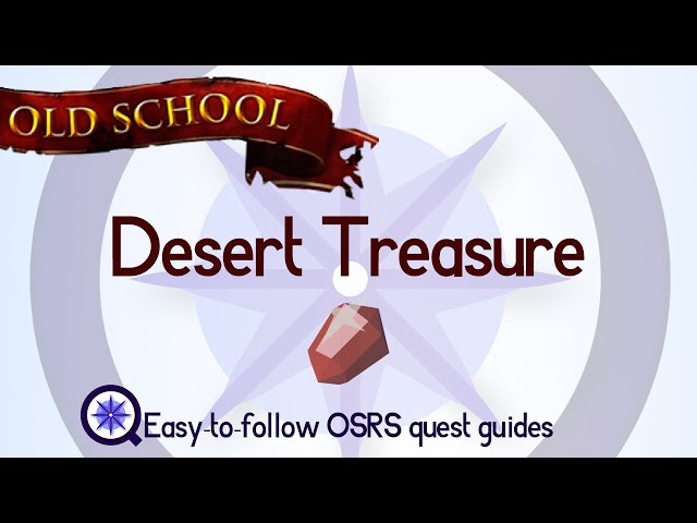 Desert Treasure - OSRS 2007 - Easy Old School Runescape Quest Guide