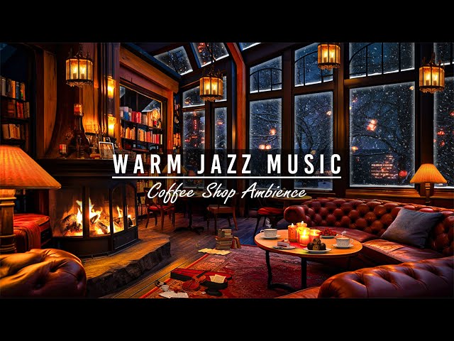 ❄️⛄Coffee Shop Ambience with Warm Jazz Instrumental Music & Fireplace Sounds for Study,Work or Sleep