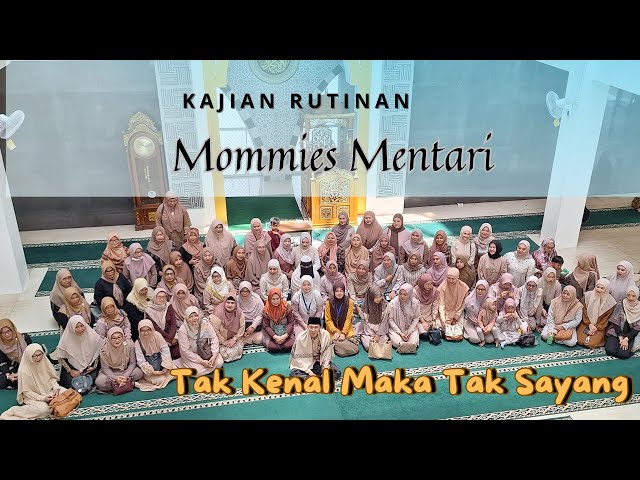 PENGAJIAN RUTINAN MENTARI MOMMIES! TAK KENAL MAKA TAK SAYANG❤️🤩#rutinan #pengajian #mommy #parenting