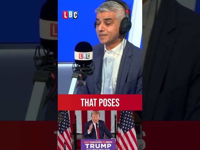 'You can't have it both ways': Sadiq Khan pressed on Donald Trump comments | LBC