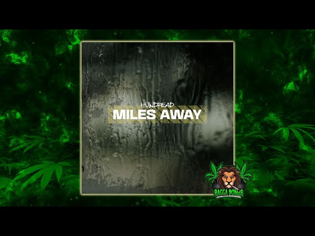 Hundread - Miles Away (Original Mix)