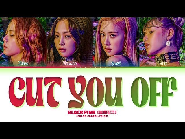 BLACKPINK (블랙핑크) 'CUT YOU OFF' Lyrics (Color Coded Lyrics) | AI ORIGINAL SONG