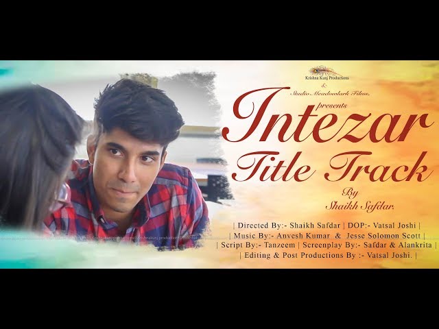 Intezar Song | Title Track | Krishna Kunj Productions | Official | Short Film |