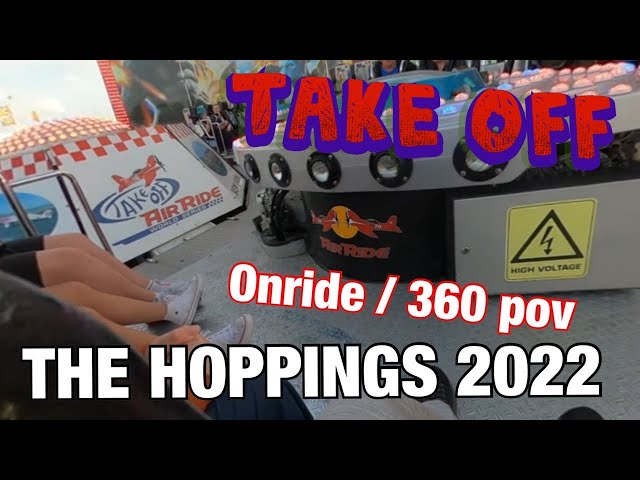 TAKE OFF ( 360 POV - ONRIDE ) @ THE HOPPINGS 2022 NEWCASTLE TOWN MOOR