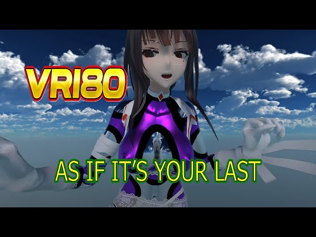 【VR180】Kangxi(康煕) - AS IF IT’S YOUR LAST(마지막처럼 )【DanceXR(MMD) 】