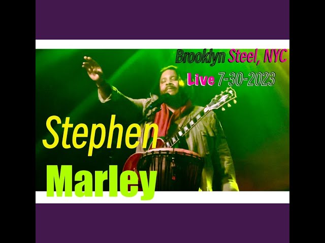 Stephen Marley Live - Brooklyn Steel, New York 7/30/2023 - Reggae Music - slyTV