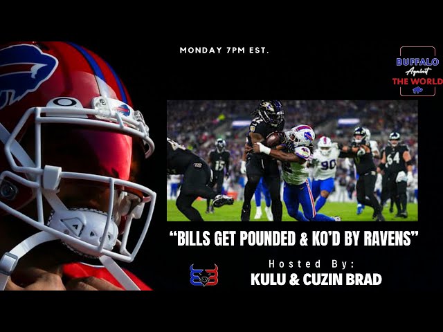 Bills get Pounded & KO'd by Ravens SNF | Buffalo Against the World