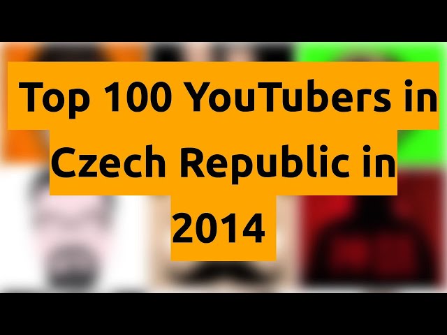 🇨🇿 🇨🇿 🇨🇿 Top 100 YouTubers in Czech Republic in 2014 🇨🇿 🇨🇿 🇨🇿