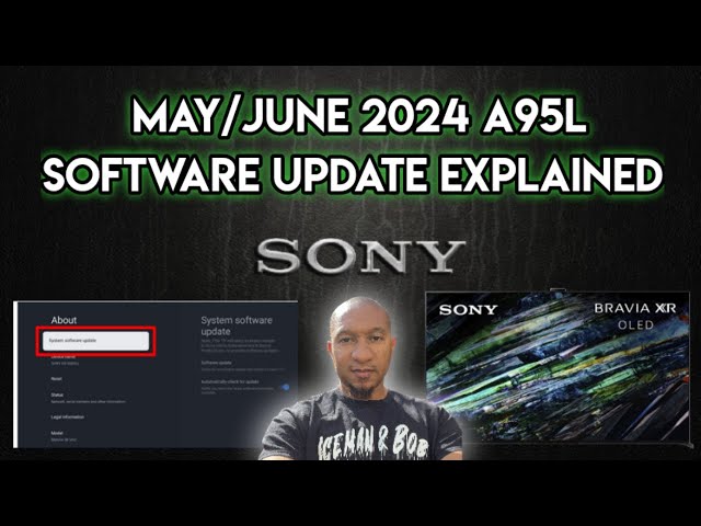 Breaking Down The May/June 2024 Software Update for Sony A95L