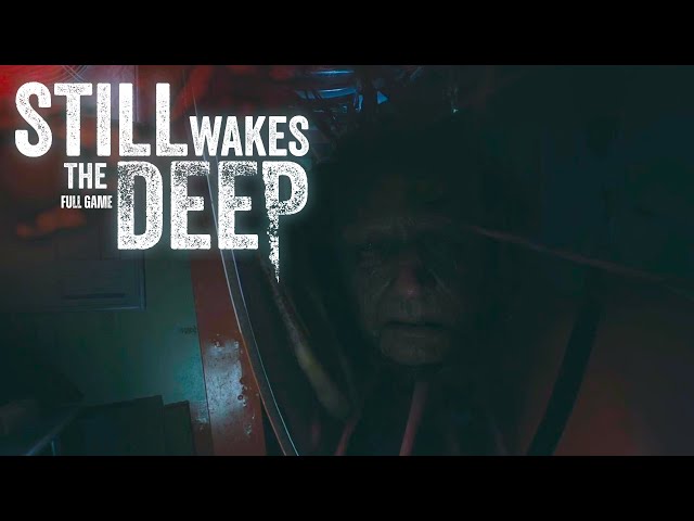 I still have no idea what happened here | Still Wakes The Deep | Full Game