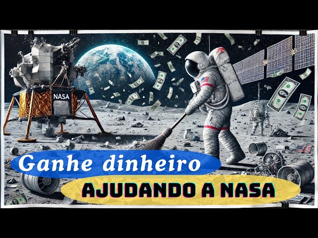 NASA Paga Milhões por Ideia Brilhante Como Você Pode Resolver o Lixo Espacial e Mudar sua Vida!