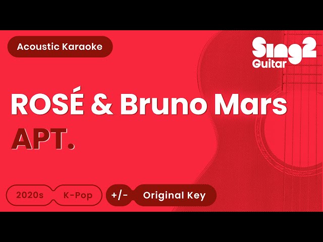 APT. - ROSÉ & Bruno Mars (Acoustic Karaoke)