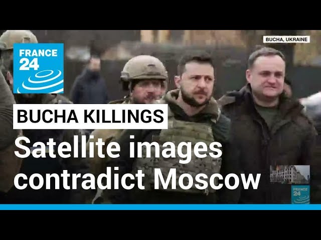 Satellite images show bodies in Bucha for weeks, rebutting Moscow claim • FRANCE 24 English