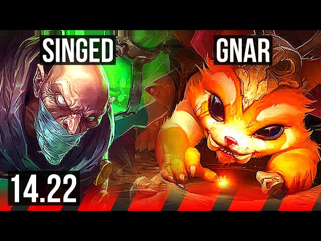 SINGED vs GNAR (TOP) | KR Diamond | 14.22