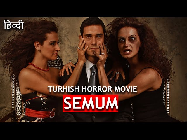 SEMUM  (2008) | TURKISH HORROR MOVIE | HINDI EXPLANATION