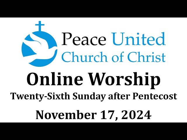 November 17 - Online Worship - Twenty-sixth Sunday after Pentecost