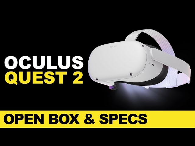 Oculus Quest 2 - Hardware Specs And Open Box !