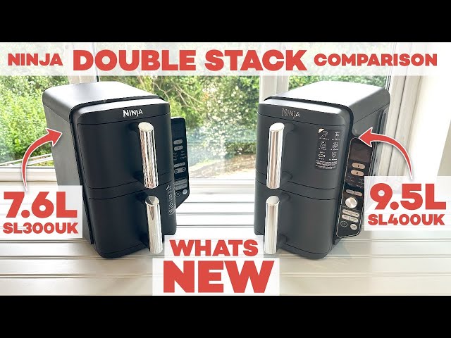 Ninja Double Stack 7.6L SL300UK versus STACK XL 9.5L SL400UK Air Fryer COMPARISON