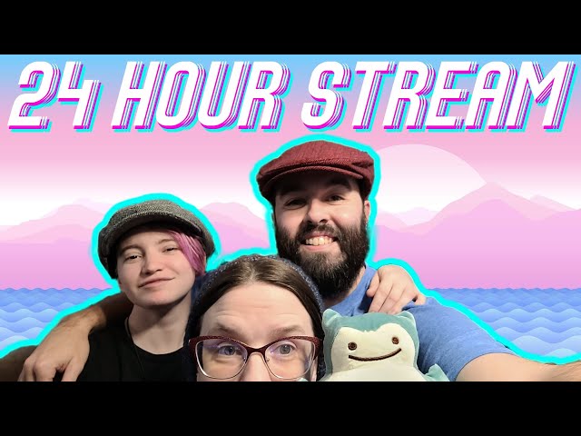 ANOTHER 24 HOUR LIVE STREAM!