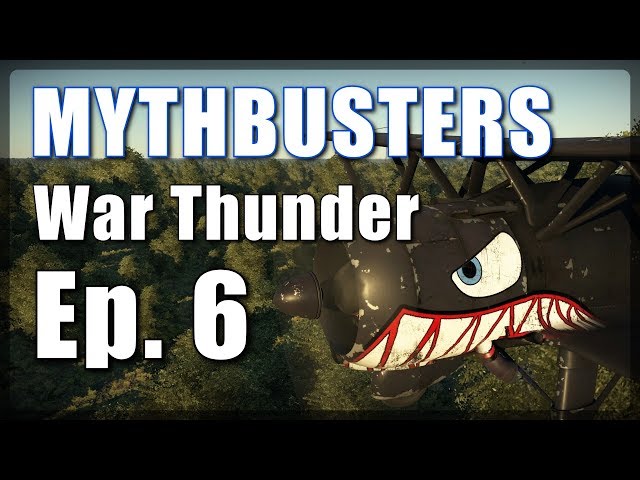 Mythbusters Ep.6 ● War Thunder