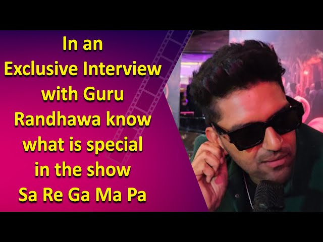 Singer Guru Randhawa told what is special this time in Zee TV's Sa Re Ga Ma Pa show