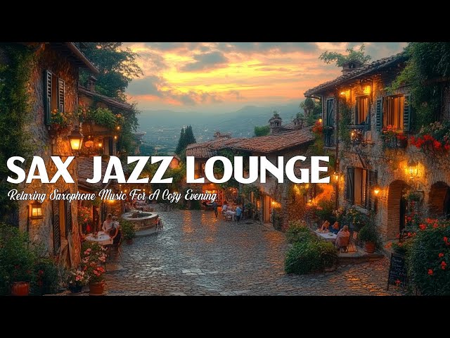 Saxophone Jazz Lounge 🎷 Relaxing Saxophone Music for a Cozy Evening