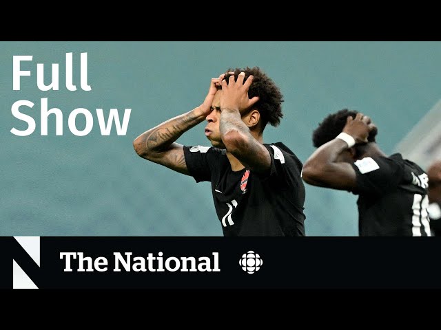 CBC News: The National | Canada at the World Cup, China protests, Bilal Baig