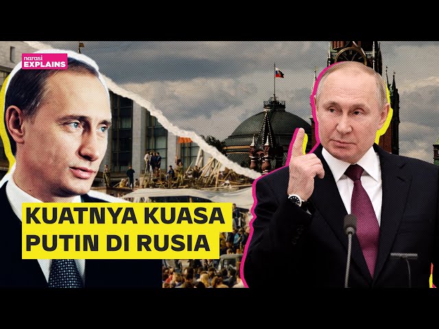 Vladimir Putin Menjadi Raja di Rusia: Kendalikan Oligark sampai Mafia | Narasi Explains