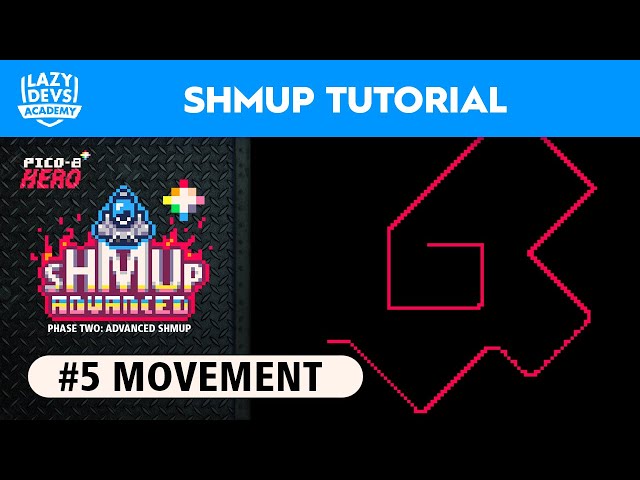 Making an Advanced Shmup #05 - Movement - Pico-8 Hero