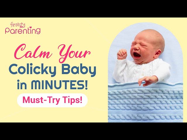 8 Tips to Calm A Colicky Baby Instantly!