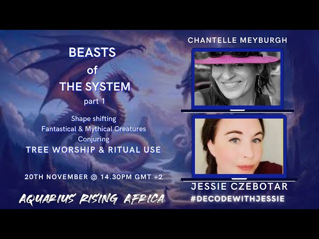 BEASTS OF THE SYSTEM - part 1 - with JESSIE CZEBOTAR