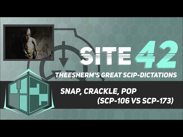 SCP Tale: Snap, Crackle, Pop (SCP-106 VS SCP-173)