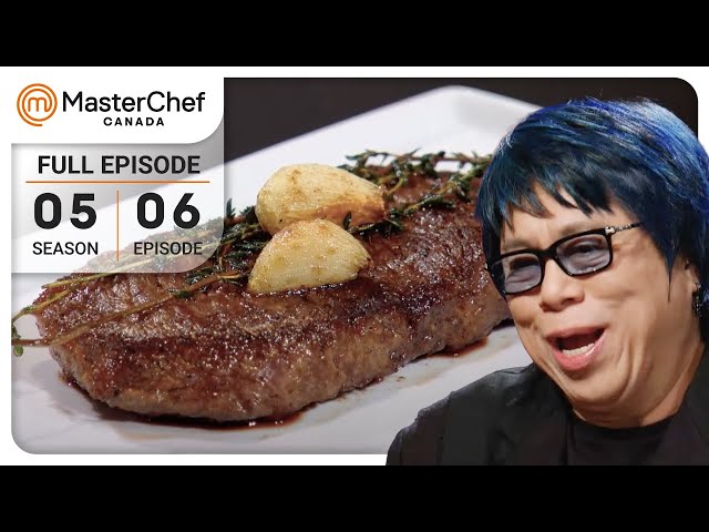 Tough Steaks Pressure Test! | MasterChef Canada | S05 E06