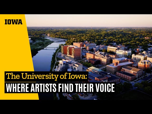 The University of Iowa: Where artists find their voice