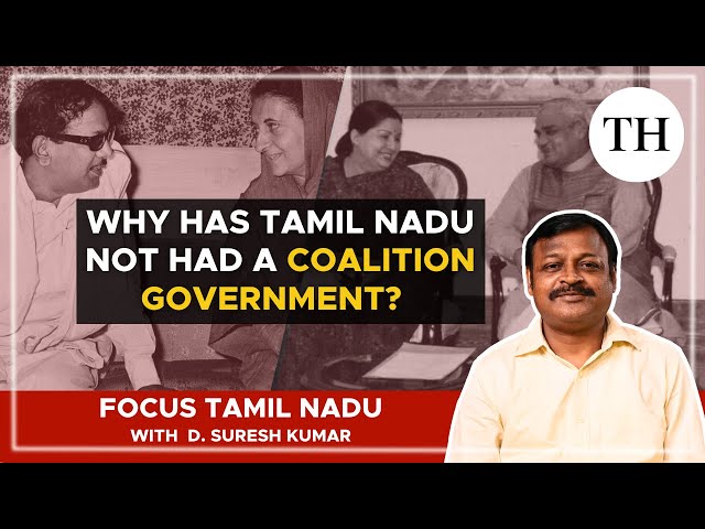 Why has Tamil Nadu not had a coalition government?