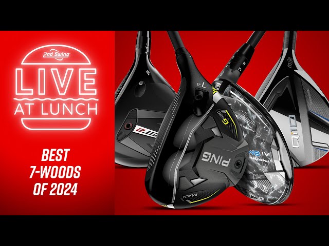 BEST 7-WOODS of 2024! 7-Wood Comparison | Live at Lunch