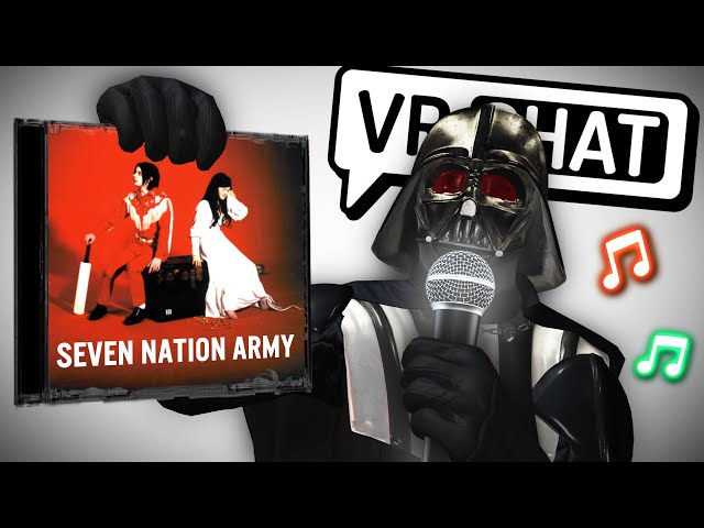 VRChat Community Sings "Seven Nation Army"