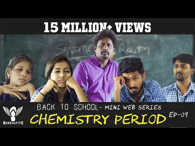 CHEMISTRY PERIOD - Back to School - Mini Web Series - Season 01 - EP 09 #Nakkalites