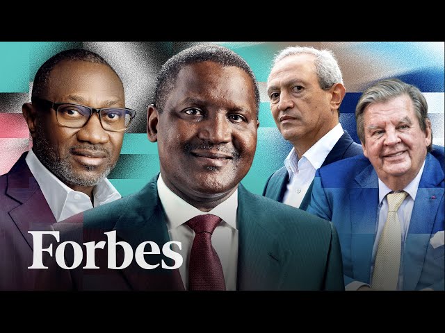 How Africa’s Richest Billionaires Make Their Money | Forbes