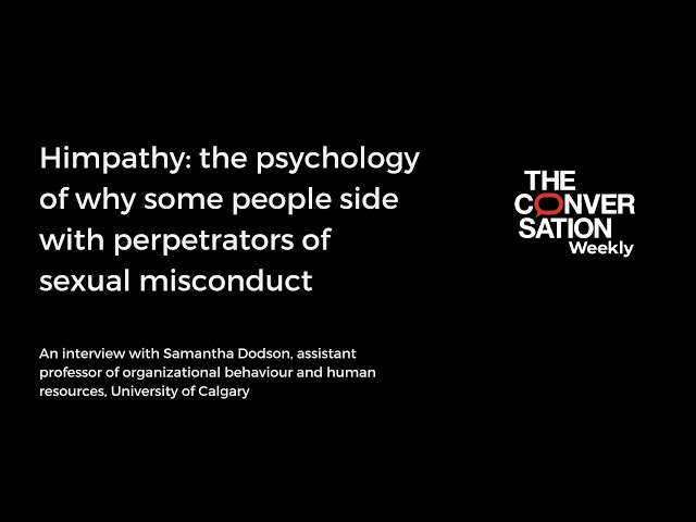 Himpathy: the psychology of why some people side with perpetrators of sexual misconduct