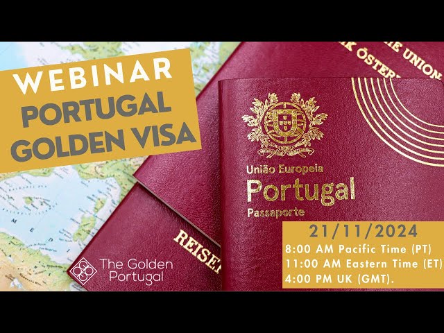 Portugal Golden Visa Webinar 21/11/2024