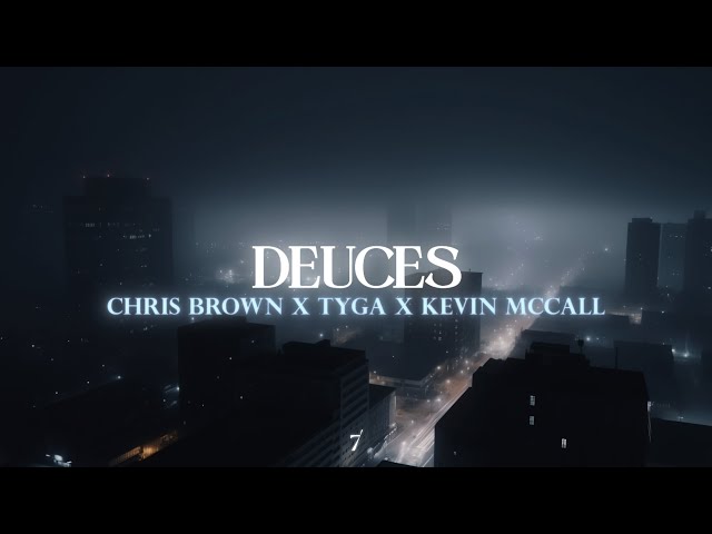 Chris Brown, Tyga, Kevin McCall - Deuces