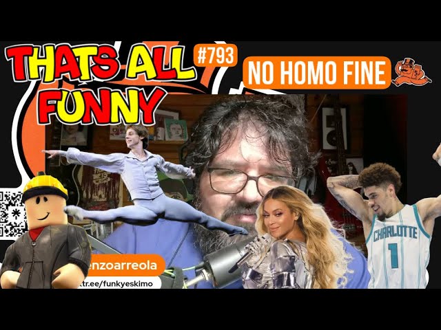 thats all funny podcast - Ep. 793 - No Homo Fine