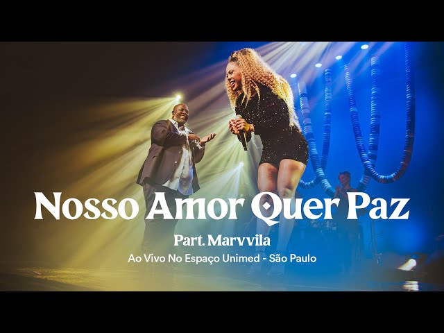 Péricles - Nosso Amor Quer Paz - Part. Marvvila (Ao Vivo, no Espaço Unimed)