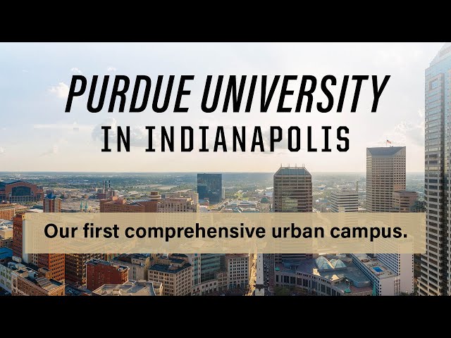 Purdue University in Indianapolis is building the future