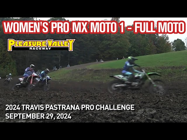 Women's PRO MX Moto 1 FULL MOTO '24 Travis Pastrana Pro Challenge