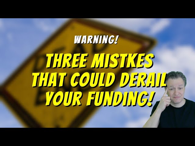 Warning These 3 Mistakes Could Derail Your Film’s Funding