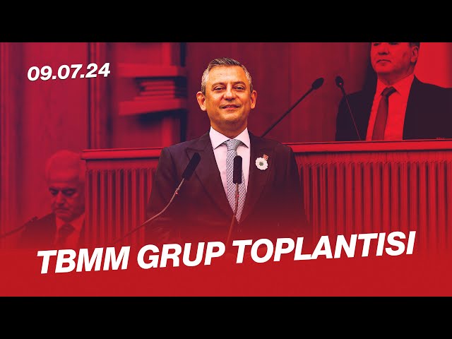 TBMM CHP GRUP TOPLANTISI 09/07/2024