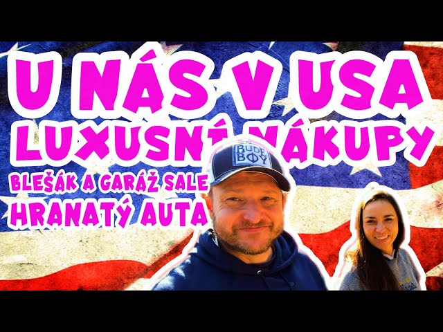 NA NÁKUPECH - BLEŠÍ TRH / YARD SALE / U nás v USA